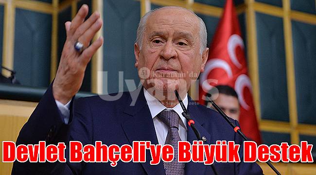 Devlet Bahçeli'ye Büyük Destek
