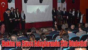 Hakim ve Savcı Adaylarında Şiir Dinletisi
