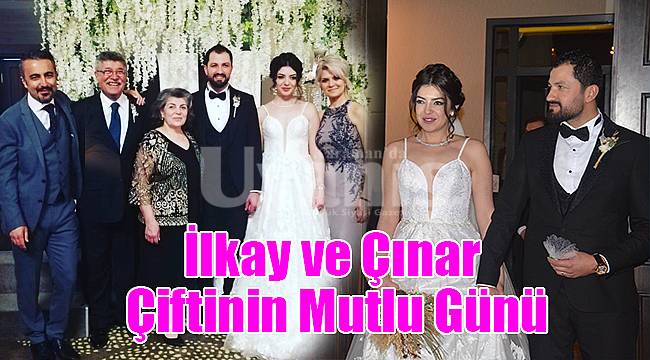 İlkay ve Çınar çiftinin mutlu günü
