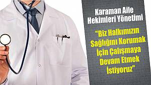 Karaman Aile Hekimleri Yönetimi'nden açıklama