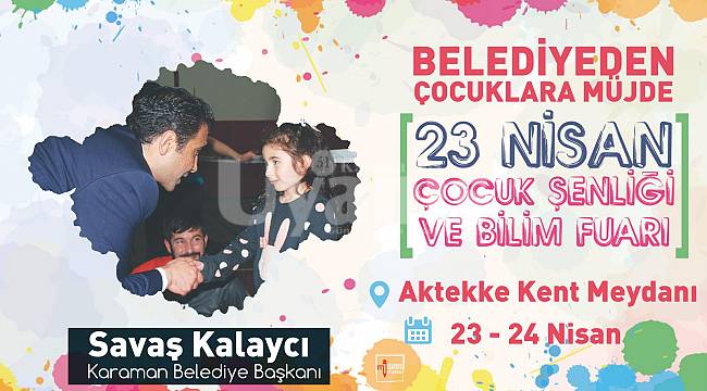 Karaman’da Çocuk Şenliği ve Bilim Fuarı düzenleniyor