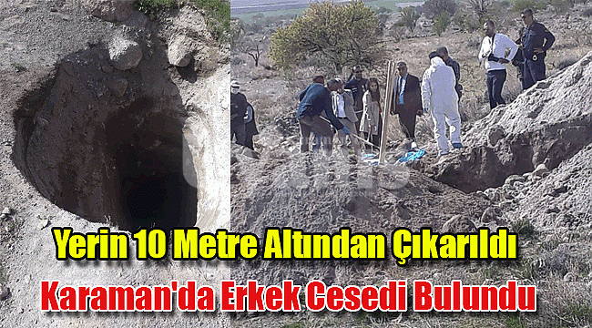Karaman'da gömülü halde erkek cesedi bulundu