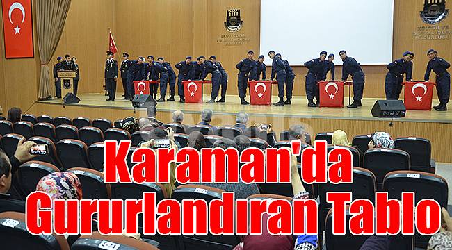 Karaman'da gururlandıran tablo