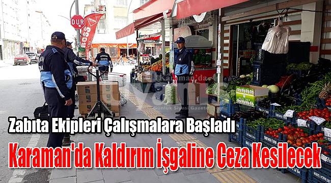 Karaman'da kaldırım işgaline ceza kesilecek