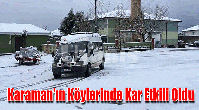 Karaman'ın köylerinde kar etkili oldu