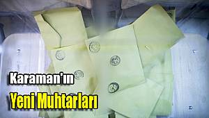 Karaman'ın yeni muhtarları