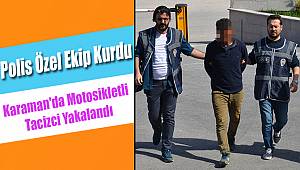 Motosikletli tacizci yakalandı