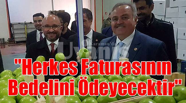 Şeker: "Herkes faturasının bedelini ödeyecektir"