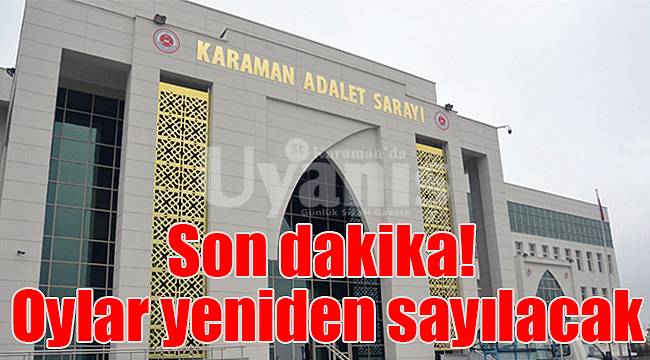 Son dakika! Oylar yeniden sayılacak