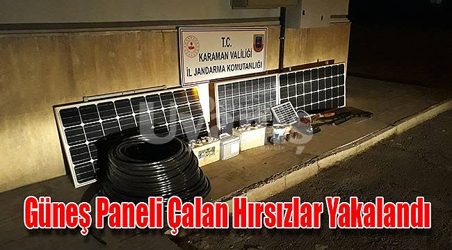 Güneş paneli çalan hırsızlar yakalandı