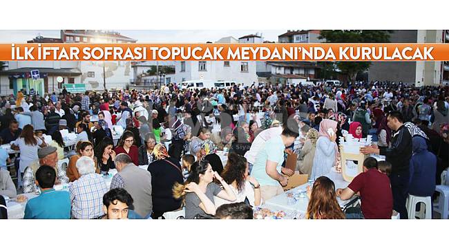 İlk iftar sofrası kuruluyor