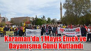 Karaman'da 1 Mayıs sakin geçti