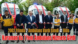Karaman'da 7 yeni ambulans hizmete girdi