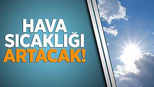 Karaman'da sıcaklık 6 derece artacak