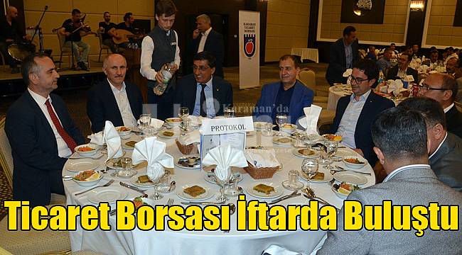 Ticaret Borsası iftarda buluştu