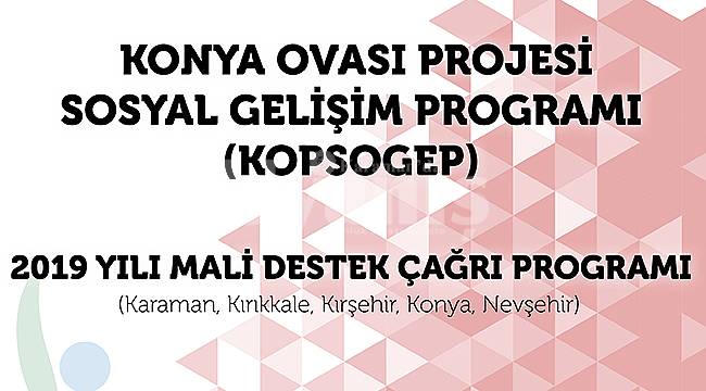 KOP Mali Destek Programları 2019 Yılı Çağrıları Açıklandı