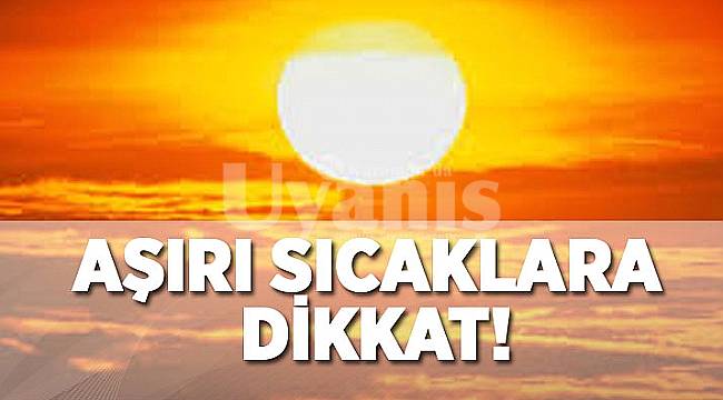 Sağlık Müdürlüğünden sıcak hava uyarısı