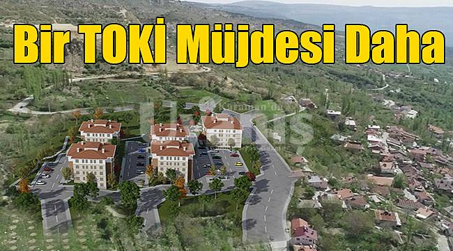 Bir TOKİ müjdesi daha
