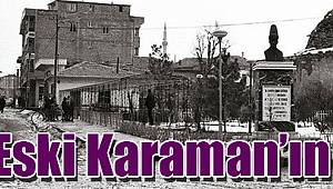 Eski Karaman’ın İnsanları