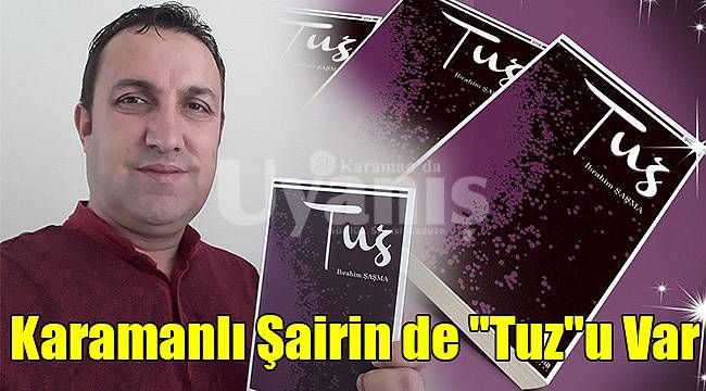 Karamanlı Şairin de "Tuz"u Var