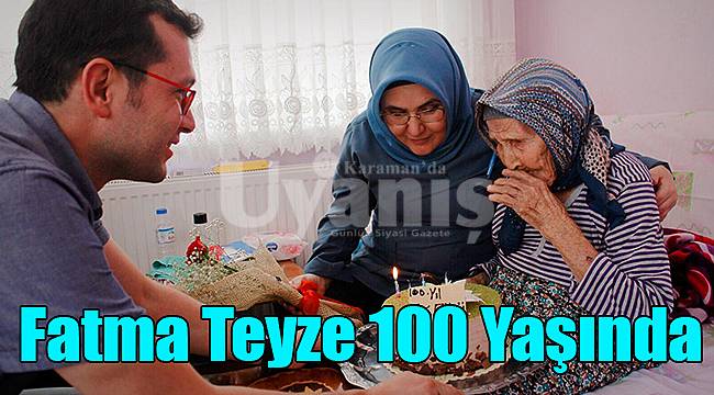 Karamanlı Fatma Teyze 100 Yaşında