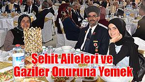 Şehit Aileleri ve Gaziler Onuruna Yemek