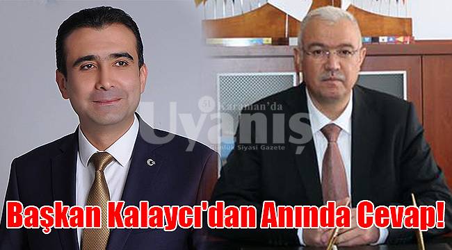 Başkan Kalaycı'dan anında cevap!