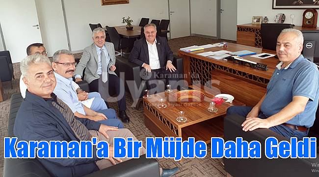 Karaman'a bir müjde daha geldi