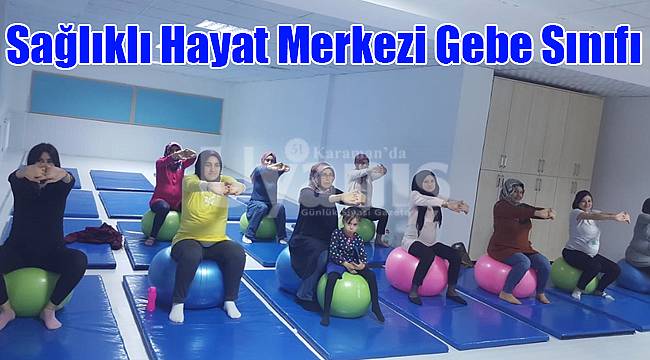 Sağlıklı Hayat Merkezi Gebe Sınıfı