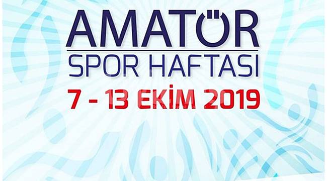 Amatör Spor Haftası Etkinlikleri Başlıyor