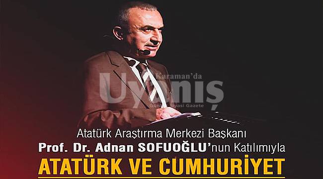 "Atatürk ve Cumhuriyet" konferansı