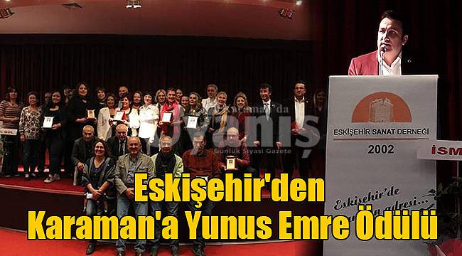 Eskişehir&#039;den Karaman&#039;a Yunus Emre Ödülü