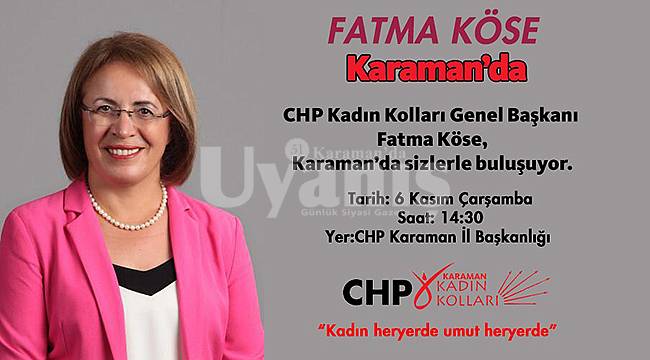 CHP Kadın Kolları Genel Başkanı Köse Karaman'a Geliyor