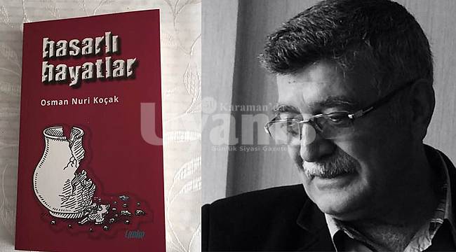 Osman Nuri Koçak'ın Yeni Kitabı Çıktı: Hasarlı Hayatlar
