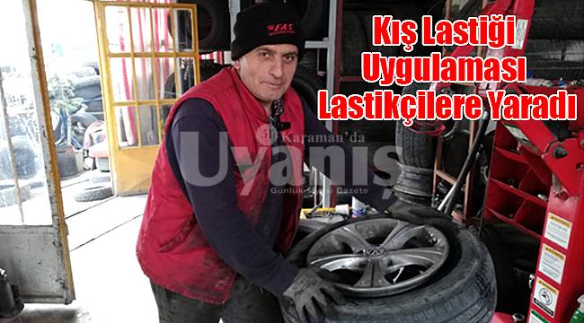 Karaman’da Kış Lastiği Uygulaması Lastikçilere Yaradı