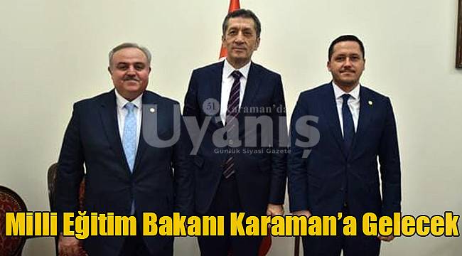 Milli Eğitim Bakanı Karaman’a Gelecek