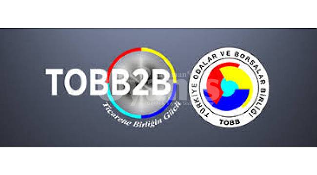 TOBB2B İle Uluslararası İşbirliği Tekliflerine Ücretsiz Erişim