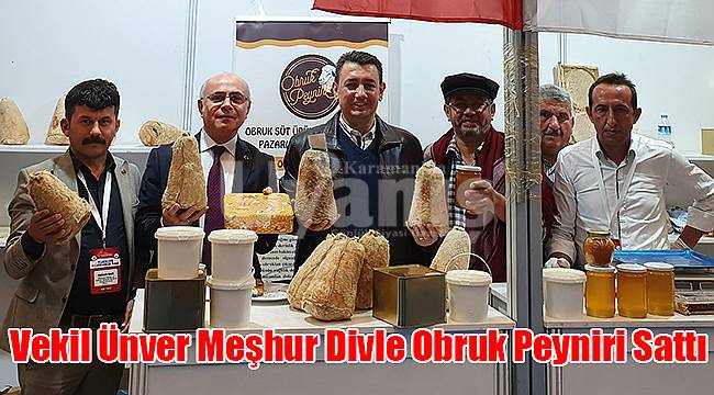 Ünver, Türkiye Kooperatifler Fuarı’nda Meşhur Divle Obruk Peyniri Sattı