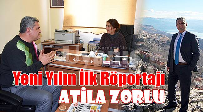 Ermenek Belediye Başkanı Atila Zorlu İle Yeni Yılın İlk Röportajı