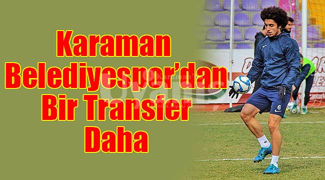 Karaman Belediyespor'dan bir transfer daha
