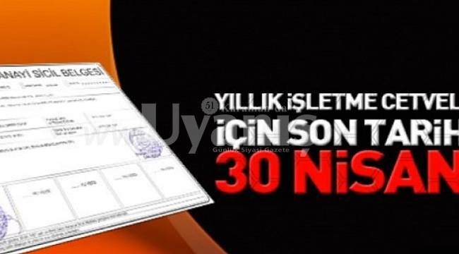 Yıllık işletme cetveli için son tarih 30 Nisan