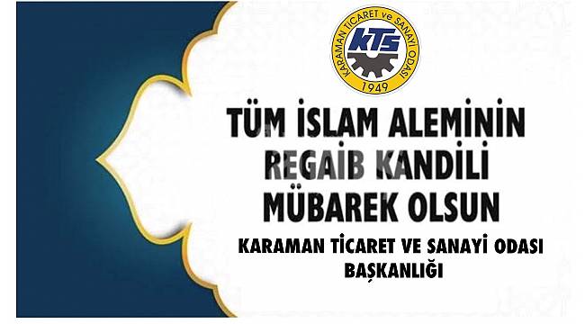 Başkanlardan Regaip Kandili Mesajı