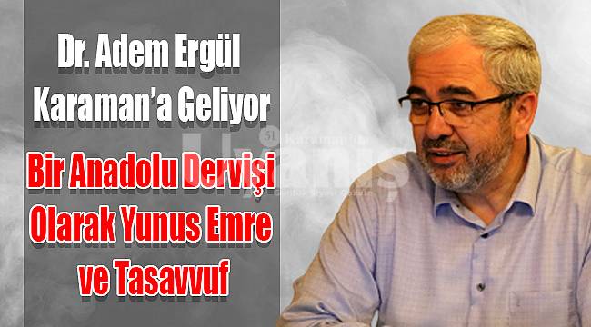 Dr. Adem Ergül Karaman'a geliyor