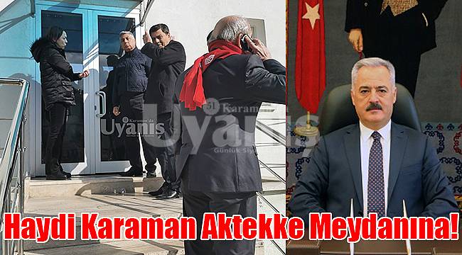 Haydi Karaman Aktekke Meydanına!