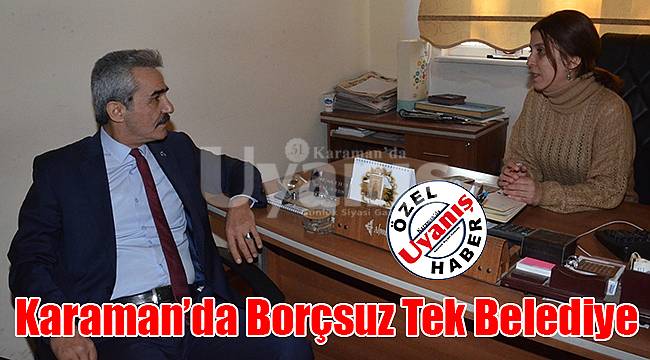 Karaman'da borçsuz tek belediye