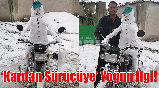 Karaman’da ‘Kardan sürücüye’ yoğun ilgi!