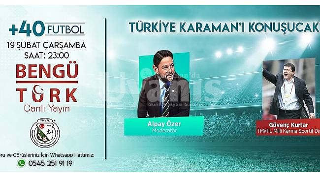Türkiye Karaman'ı konuşacak