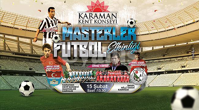 Yılın Olayı: Karaman'da Futbol Şöleni