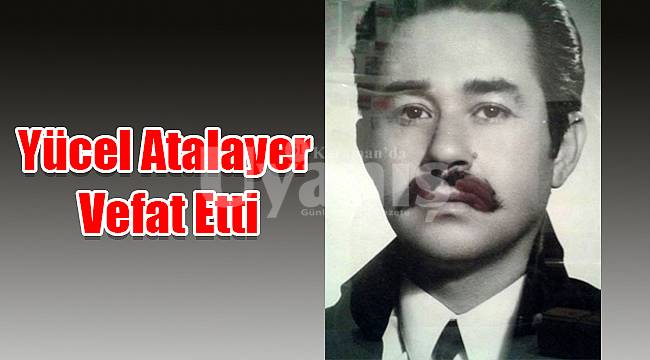 Yücel Atalayer vefat etti