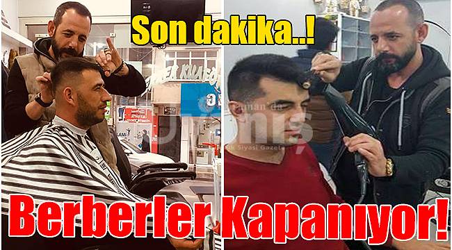 Berberler kapanıyor!